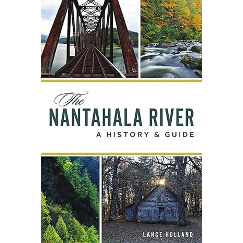 The Nantahala River: A History & Guide
