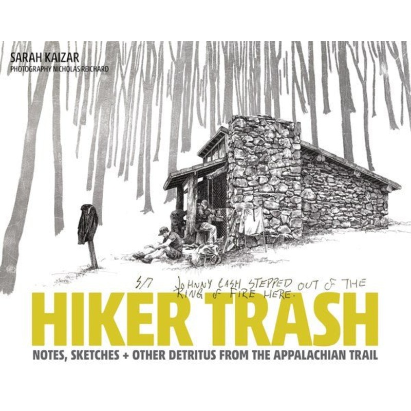 Hiker Trash: Notes, Sketches, and other Detritus From The Appalachian Trail